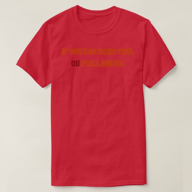 OU Sind zum Kotzen noch T-Shirt (Design vorne)