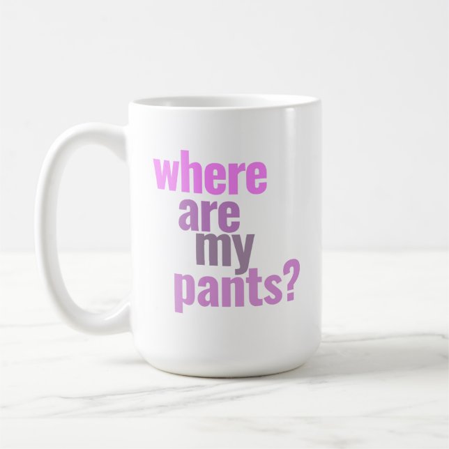 Où Sont Mes Pantalons ? Mug café début matin (Gauche)