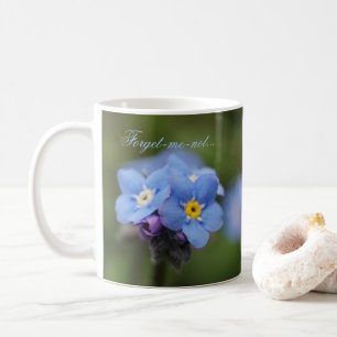 Oublie-moi-pas pour toujours et jamais ! tasse de