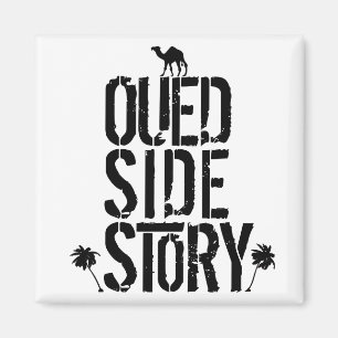 OUED SIDE STORY - Wortspiele - Francois Ville Magnet