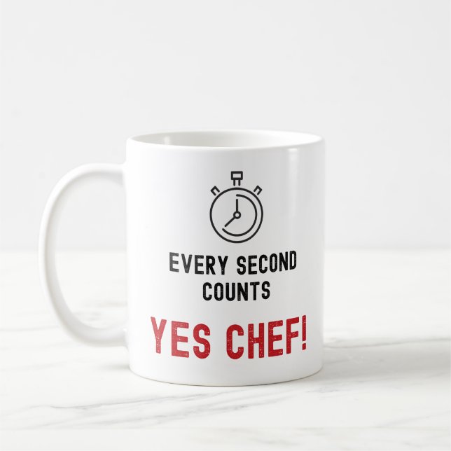Oui Chef ! Chaque seconde compte Mug (Gauche)