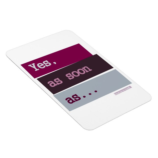 Oui. Dès que...PURPLE MAGNET (Côté Droit)