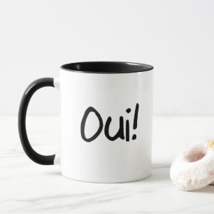 Oui! ja! Französische Sprachphrasen-Slogan-Tasse Tasse