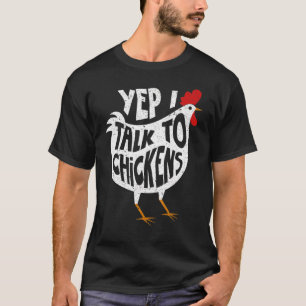 Oui je parle aux poulets  T-shirt pour fans de pou