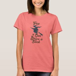 Oui je peux conduire un bâton drôle de T-shirt Des