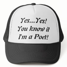 Oui je suis un casquette de camionneur de poète !