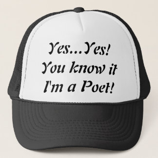 Oui je suis un casquette de camionneur de poète !