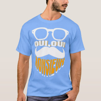 Oui Oui Monsieur Mustache Graphic French 1 T-Shirt