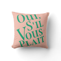 Oui, s il vous plait