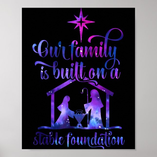 Our Family Is Built On A Stable Foundation  Poster (Vorne)