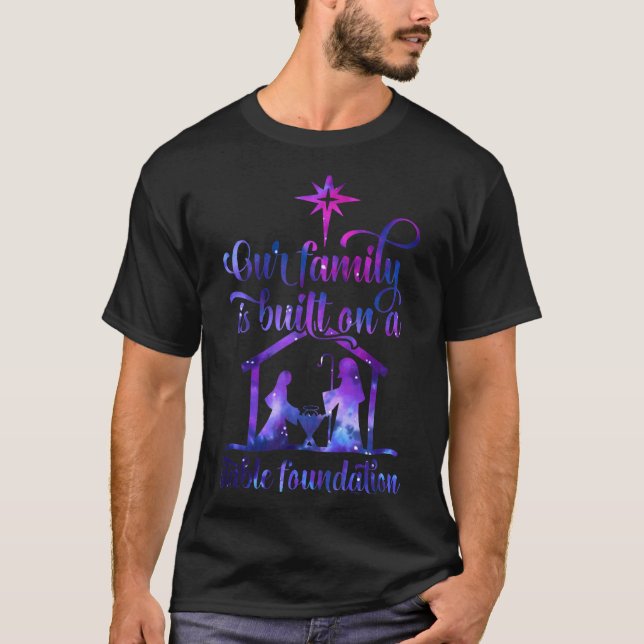 Our Family Is Built On A Stable Foundation  T-Shirt (Vorderseite)