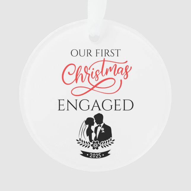 Our First Christmas Engaged 2025 Ornament (Vorderseite)