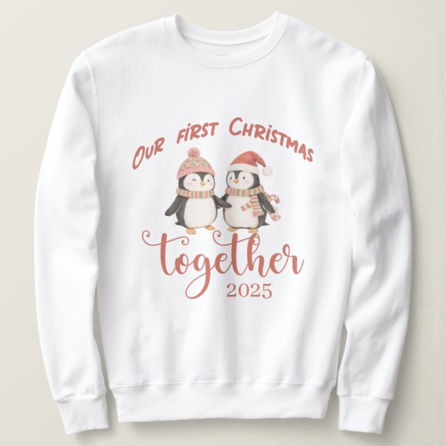 Our first Christmas together.Penguin couple design Sweatshirt (Design vorne)