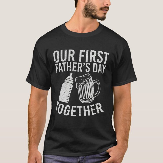 Our First Fathers Day Together T-Shirt (Vorderseite)