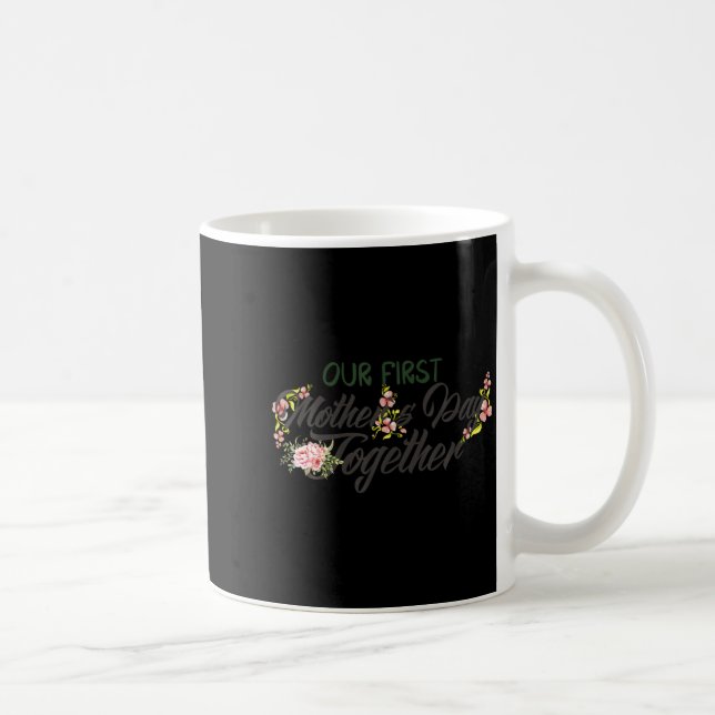 Our First Mother S Day Together 2022 Women New Mot Kaffeetasse (Rechts)