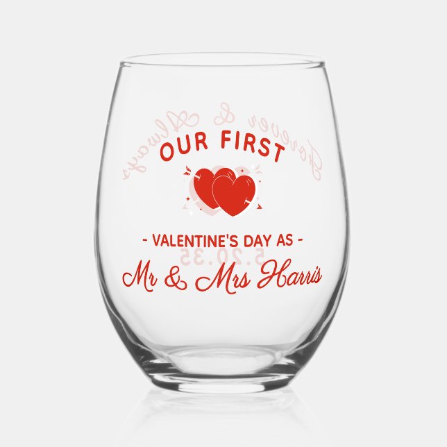 Our First Valentine’s Day as Mr & Mrs Personalized Weinglas Ohne Stiel (Vorderseite)