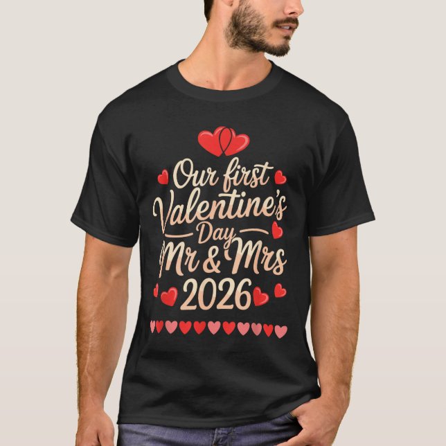 Our First Valentines As Mr And Mrs 2026  T-Shirt (Vorderseite)