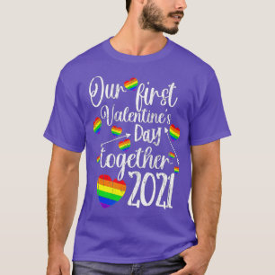 Our First Valentines Day ogether 2021 Gay Couple L T-Shirt