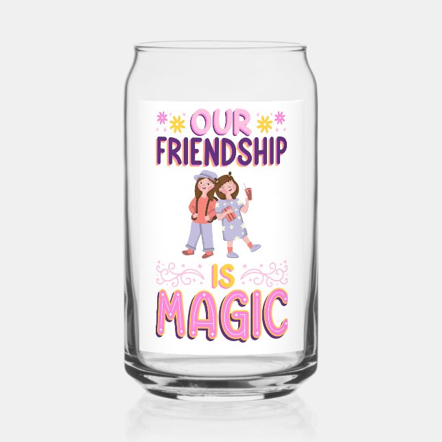 OUR FRIENDSHIP IS MAGIC . FRIENDS . BBF DOSENGLAS (Rückseite)