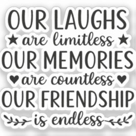 Our Laughs Are Limitless Friendship Quote Aufkleber
