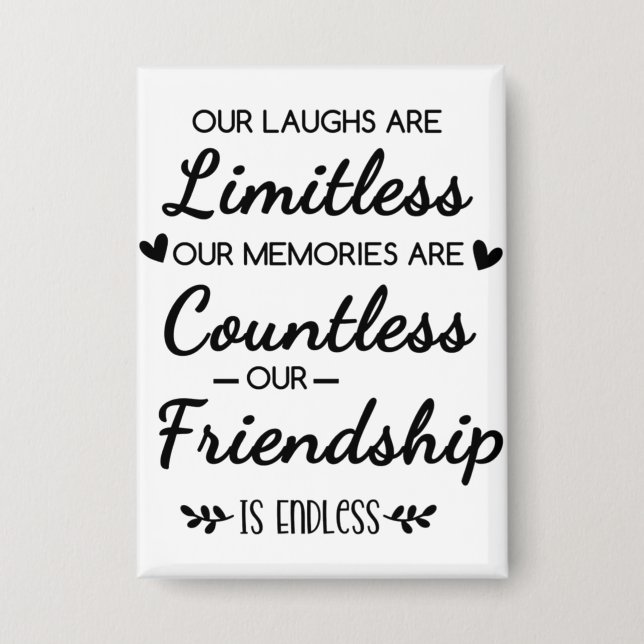 Our Laughs Are Limitless Friendship Quote Button (Vorderseite)