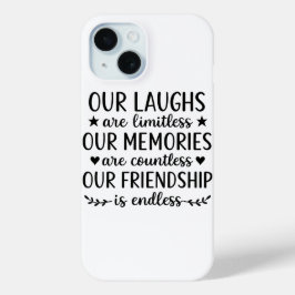 Our Laughs Are Limitless Friendship Quote  Case-Mate iPhone Hülle
