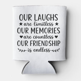 Our Laughs Are Limitless Friendship Quote  Dosenkühler