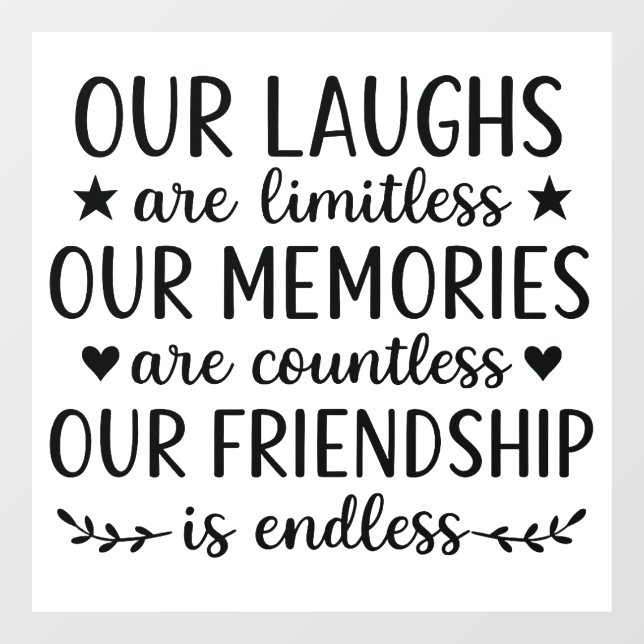 Our Laughs Are Limitless Friendship Quote  Fensteraufkleber (Blatt)