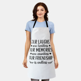Our Laughs Are Limitless Friendship Quote  Schürze