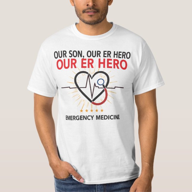 Our Son, Our ER Hero  T-Shirt (Vorderseite)