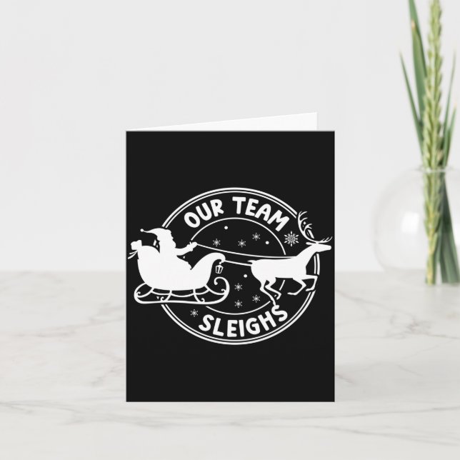 Our Team Sleighs Christmas Reindeers Santa's Long  Karte (Vorderseite)
