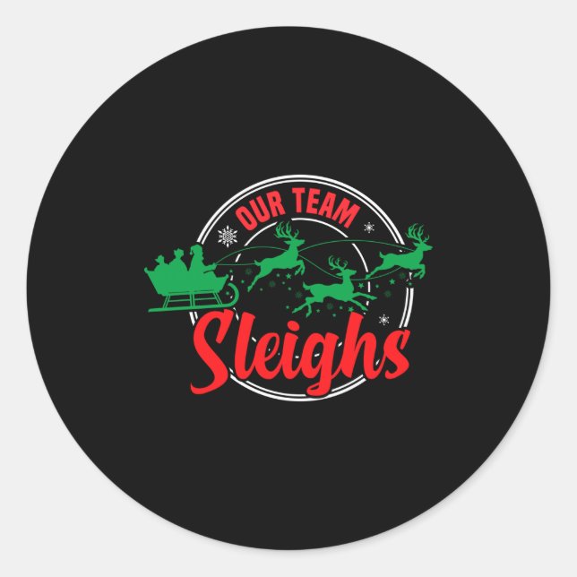 Our Team Sleighs Christmas Reindeers Santa's Long  Runder Aufkleber (Vorderseite)