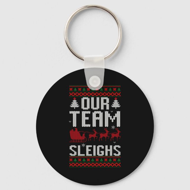 Our Team Sleighs Christmas Reindeers Santa's Long  Schlüsselanhänger (Vorderseite)