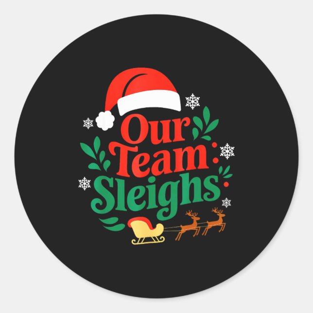 Our Team Sleighs Christmas Reindeers Santa's Worke Runder Aufkleber (Vorderseite)