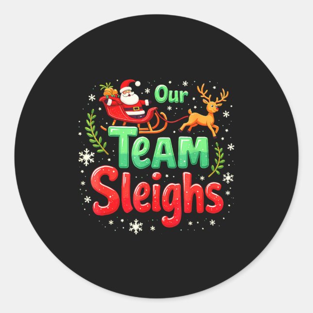 Our Team Sleighs Christmas Santa Reindeers Office  Runder Aufkleber (Vorderseite)