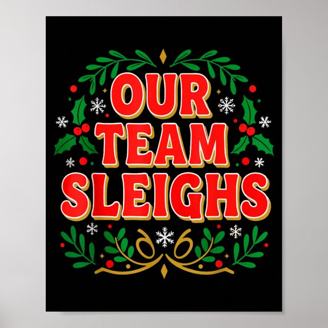 Our Team Sleighs Christmas Shirts, Festive Office  Poster (Vorne)