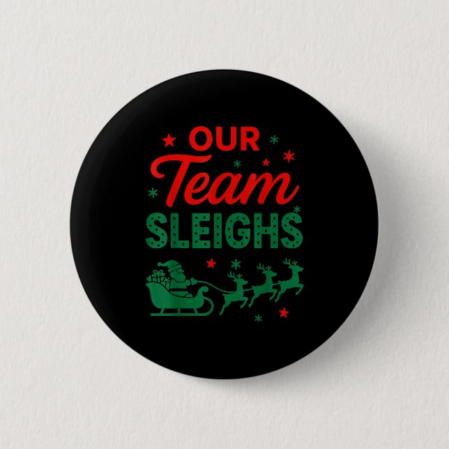 Our Team Sleighs Christmas Work Team Matching  Button (Vorderseite)