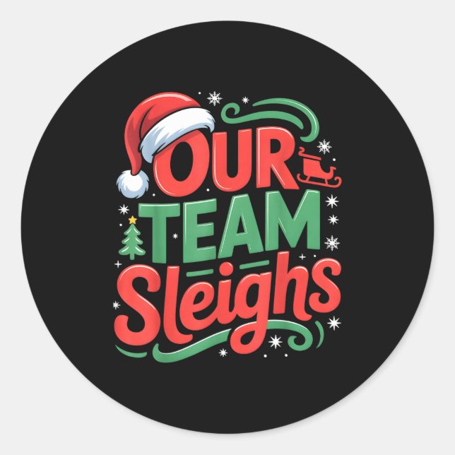 Our Team Sleighs Funny Christmas Reindeers Xmas  Runder Aufkleber (Vorderseite)