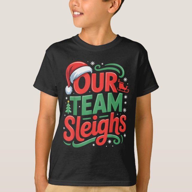 Our Team Sleighs Funny Christmas Reindeers Xmas  T-Shirt (Vorderseite)