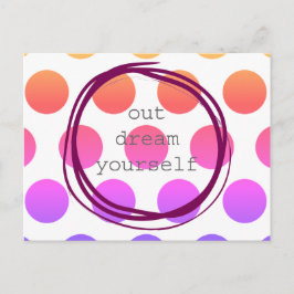 Out Dream Yourself motivational Postkarte