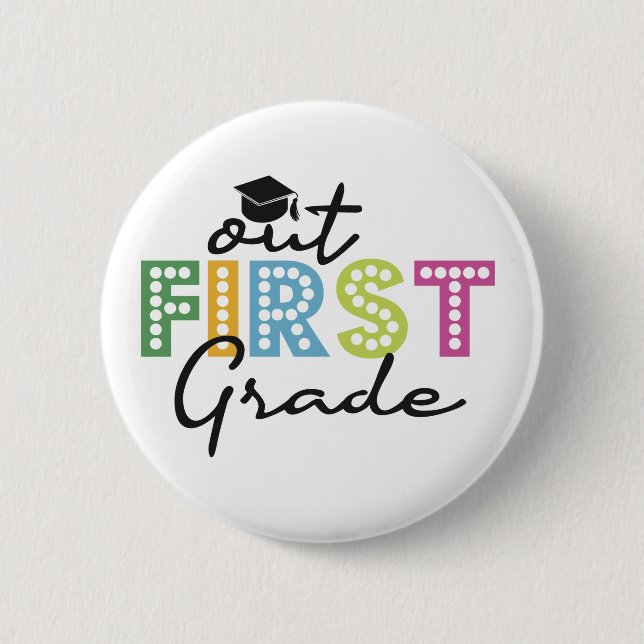 Out First Grade Funny Abschluss Sommerferien Button (Vorderseite)