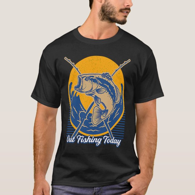 Out Fishing Today Fisherman Holiday Fish Festival  T-Shirt (Vorderseite)