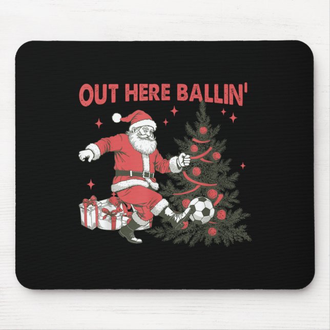 Out Here Balling Santa Soccer Christmas Tree Srt L Mousepad (Vorne)