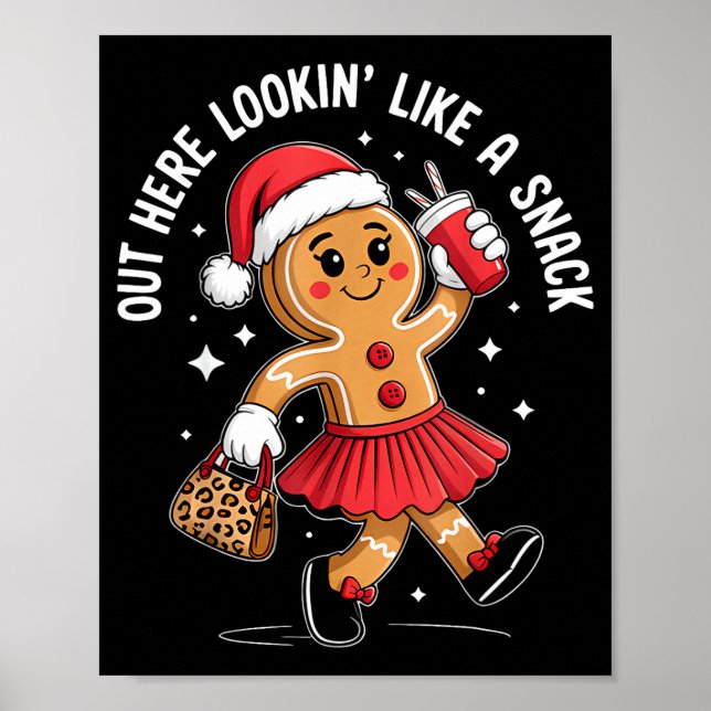 Out Here Looking Like A Snack Funny Boujee Xmas Gi Poster (Vorne)