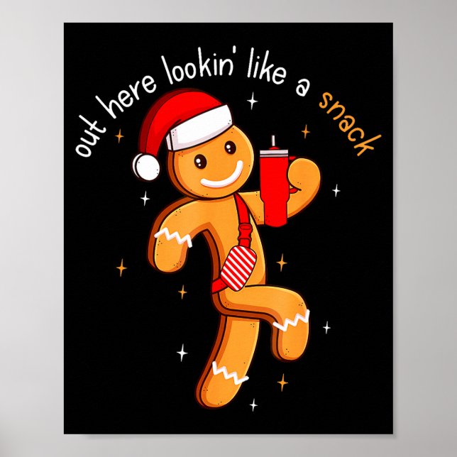 Out Here Looking Like A Snack Funny Boujee Xmas Gi Poster (Vorne)