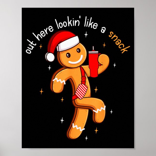 Out Here Looking Like A Snack Funny Boujee Xmas Gi Poster (Vorne)