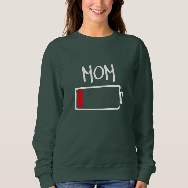 Out of Batteries – Mom Sweatshirt (Vorderseite)