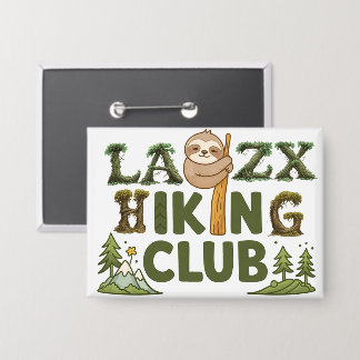 Out Of Breath Hiking Society Funny Sloth Hiker Button