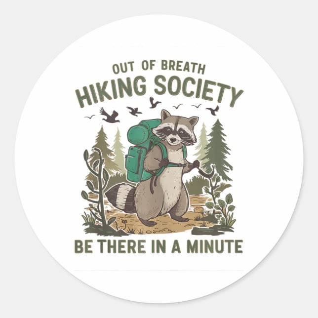 Out Of Breath Hiking Society Raccoon Funny Hiking  Runder Aufkleber (Vorderseite)