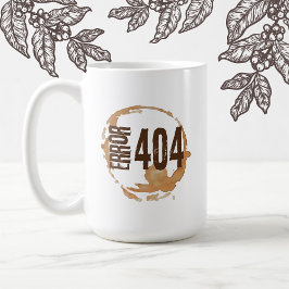Out of Coffee Error 404 - Funny Coffee Lover Gift  Kaffeetasse